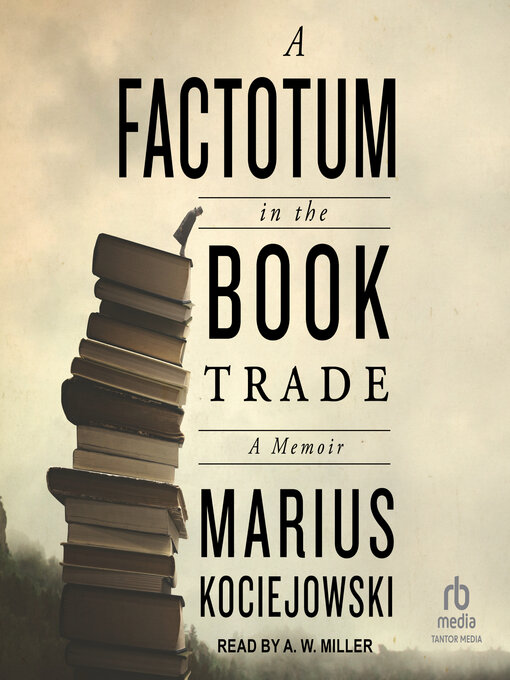 Title details for A Factotum in the Book Trade by Marius Kociejowski - Available